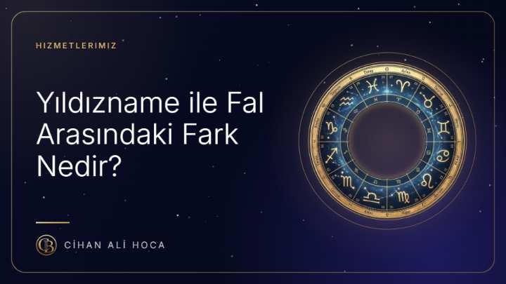 Yıldızname ile Fal Arasındaki Fark Nedir?