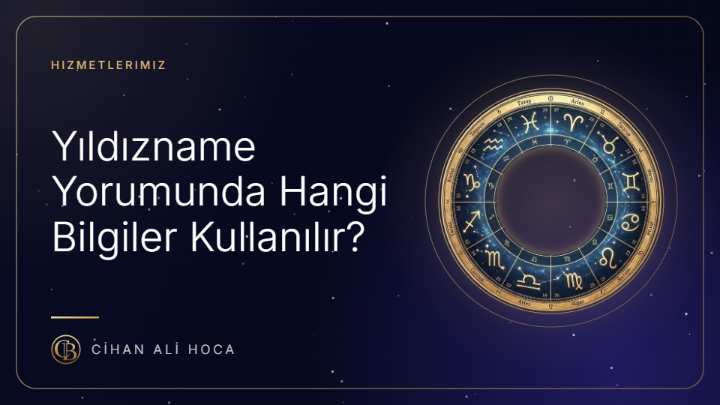 Yıldızname Yorumunda Hangi Bilgiler Kullanılır?