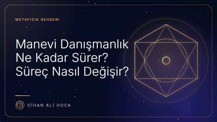 Manevi Danışmanlık Ne Kadar Sürer? Süreç Nasıl Değişir?