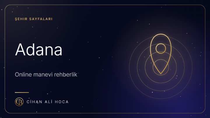 Adana Metafizik Uzmanı | Online Manevi Rehberlik