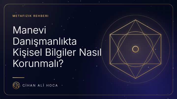 Manevi Danışmanlıkta Kişisel Bilgiler Nasıl Korunmalı?