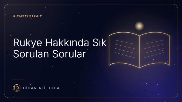 Rukye Hakkında Sık Sorulan Sorular