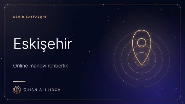 Eskişehir Hoca ve Metafizik Uzmanı | Online Rehberlik