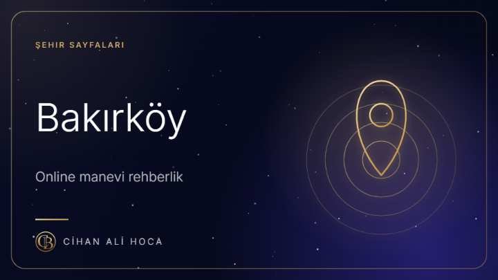 Bakırköy Hoca ve Metafizik Uzmanı | Online Rehberlik