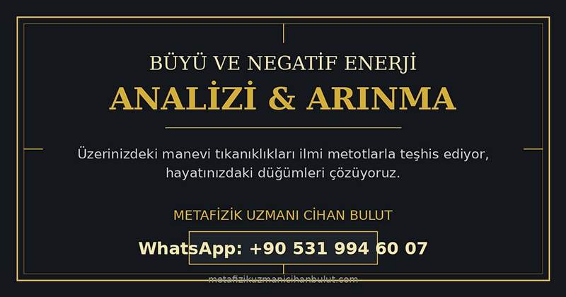 Negatif Enerji Arındırma ve Büyü Bozma Birlikte Nasıl Uygulanır?